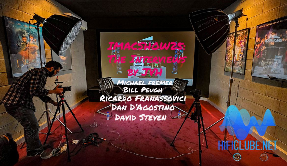 Imacshow25 - the interviews by JVH - Michael Fremer, Bill Peugh, Ricardo Franassovici, Dan D'Agostino, David Steven.jpg